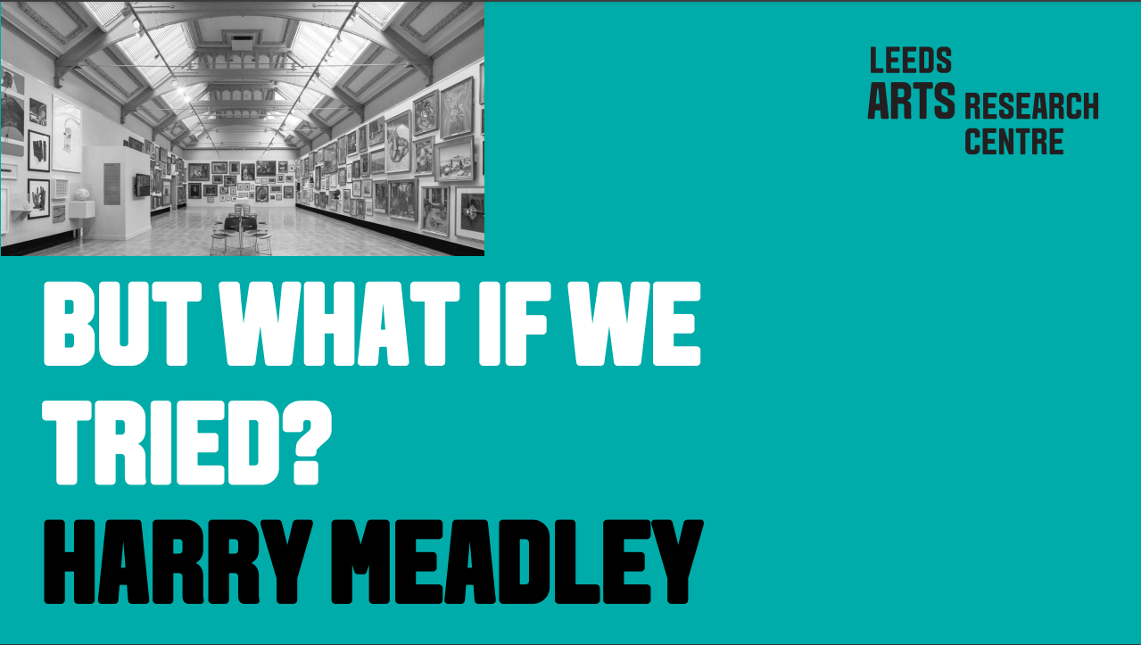 BUT WHAT IF WE TRIED? - HARRY MEADLEY