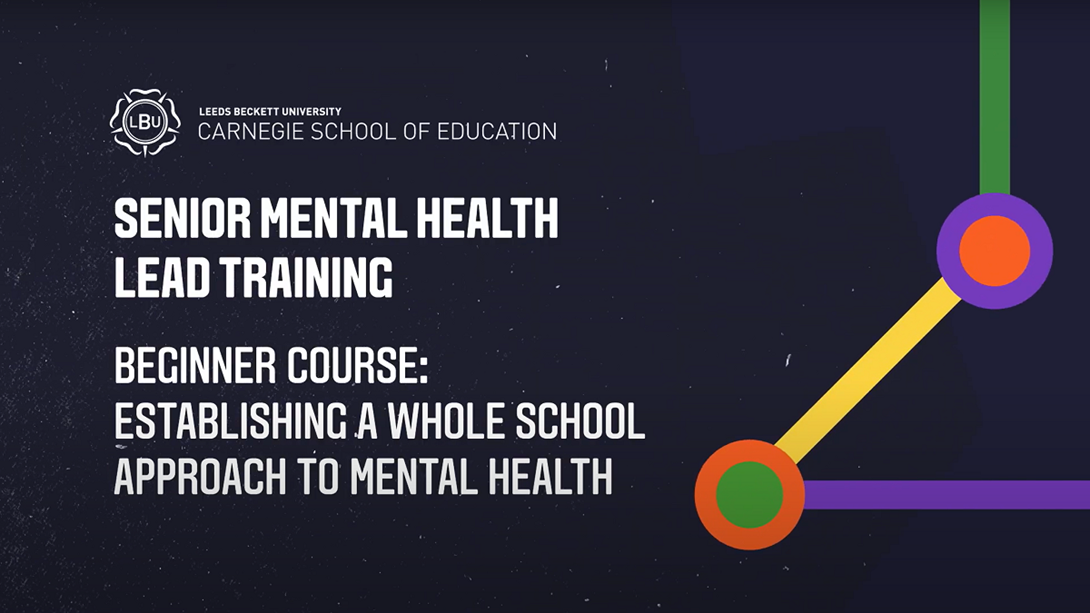 Establishing a whole school approach as Senior Mental Health Lead ...