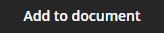 Add to document button