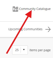 Community Catalogue to search for a community code the catalogue is located at the top right of the community page