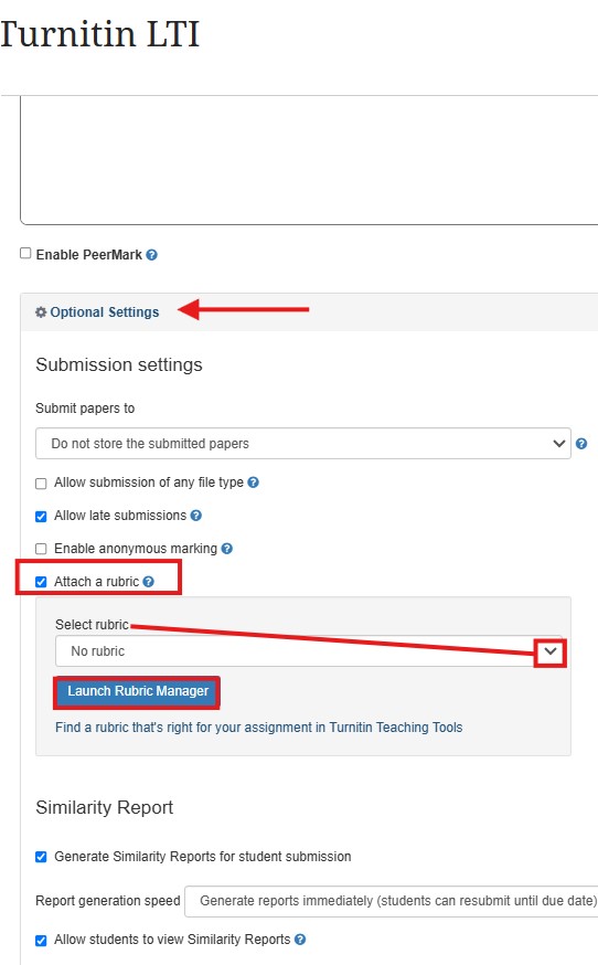 Standard (Classic) assignment shows optional settings and on expanding the section you can navigate to the Attach Rubric check box. This will provide two options either select from the list of rubrics (uploaded or inbuilt) or Launch the Rubric Manager to create new, import, duplicate and review rubrics.