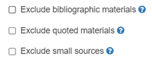 image showing option to exclude bibliographic, quoted and small source materials