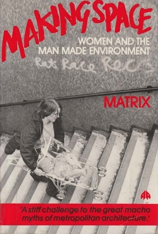 Book cover 'Making Space| Women and the man made environment'