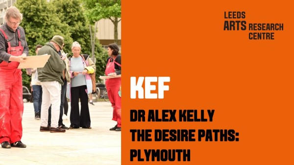 THE DESIRE PATHS: PLYMOUTH - DR ALEX KELLY