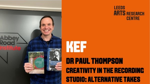 CREATIVITY IN THE RECORDING STUDIO: ALTERNATIVE TAKES - DR PAUL THOMPSON