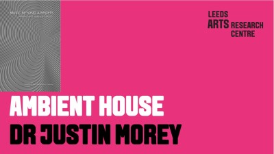 AMBIENT HOUSE-DR JUSTIN MOREY