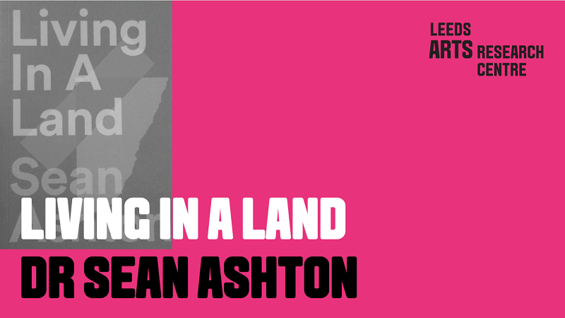 LIVING IN A LAND - DR SEAN ASHTON